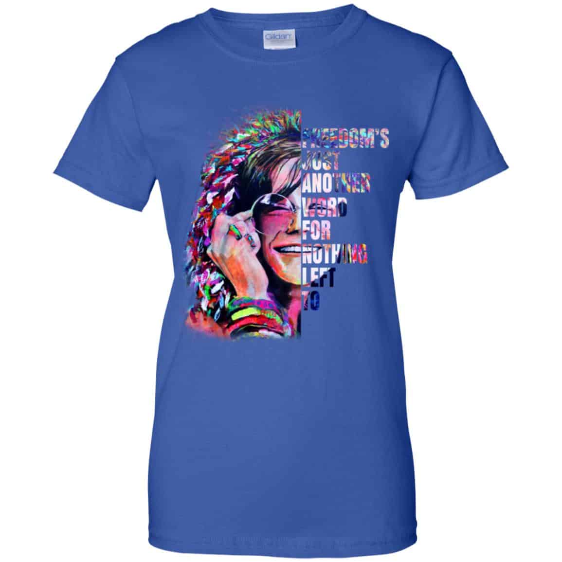 Freedom’s Just Another Word For Nothing Left To – Janis Joplin Shirt, Hoodie, Tank