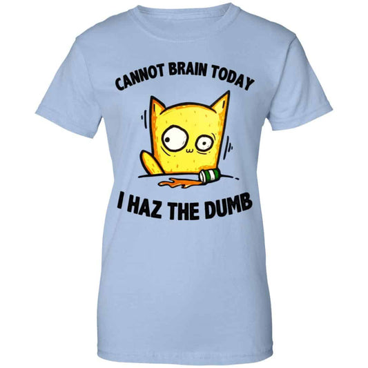 
	Cat Cannot Brain Today I Haz The Dumb Shirt, Hoodie, Tank