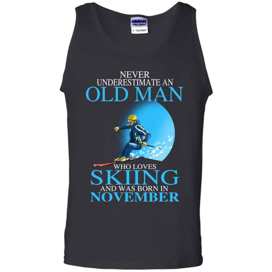 
	Never Underestimate An Old Man Who Loves Skiing And Was Born In November T-Shirts, Hoodie, Tank
