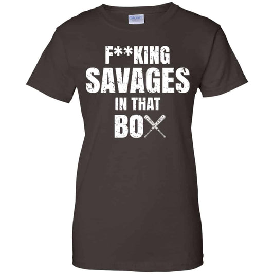 Fucking Savages In That Box Shirt, Hoodie, Tank