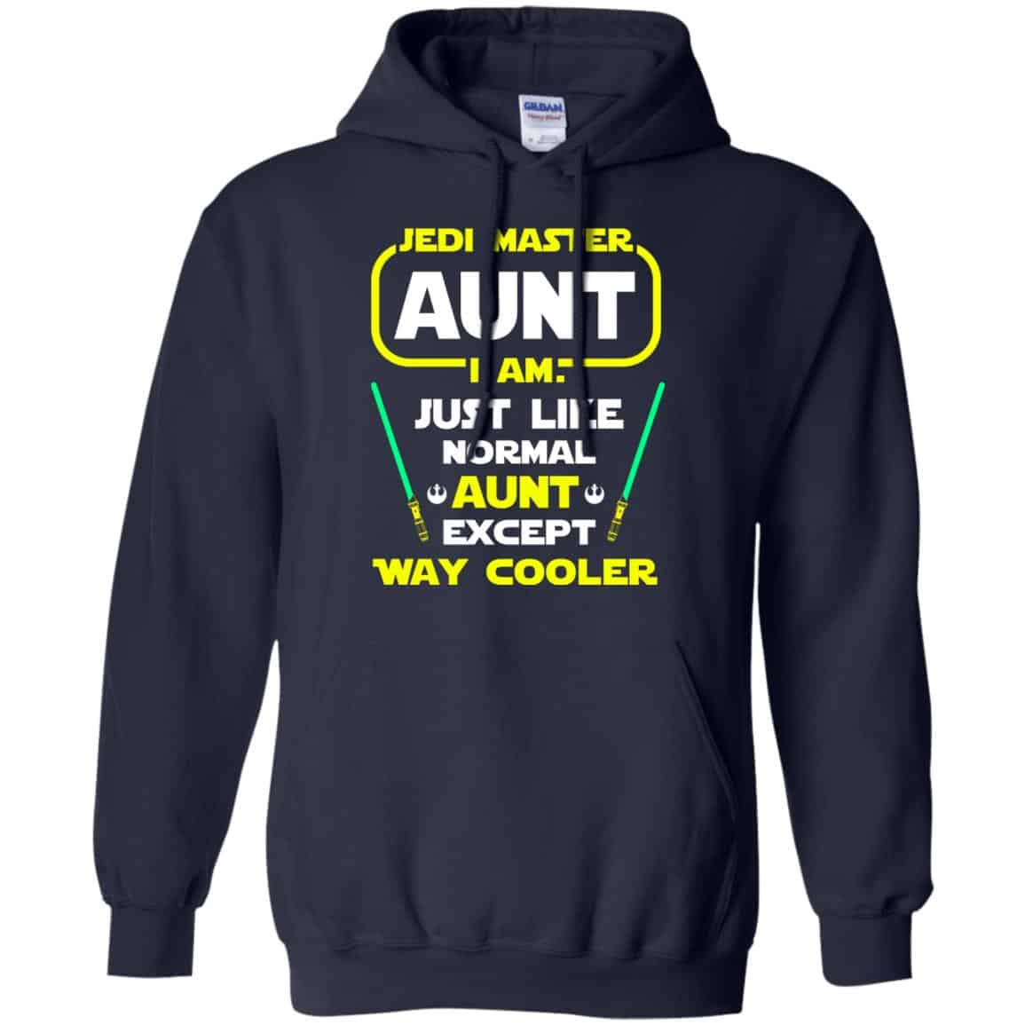 Jedi Master Aunt I Am ! Just Like Normal Aunt Except Way Cooler Shirt, Hoodie, Tank