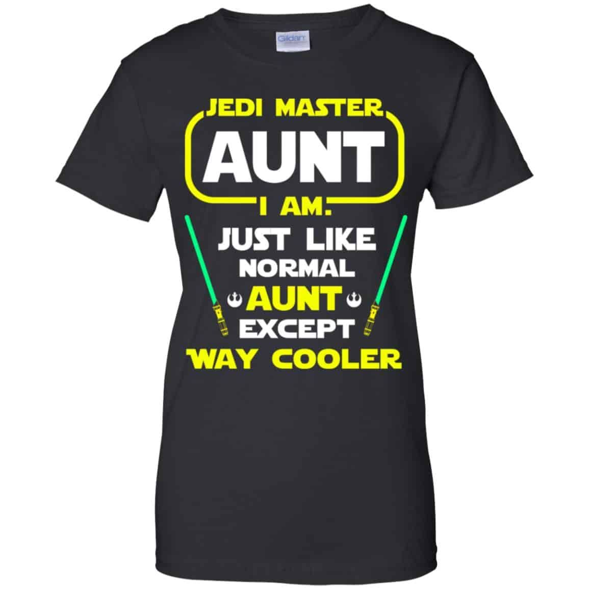
	Jedi Master Aunt I Am ! Just Like Normal Aunt Except Way Cooler Shirt, Hoodie, Tank
