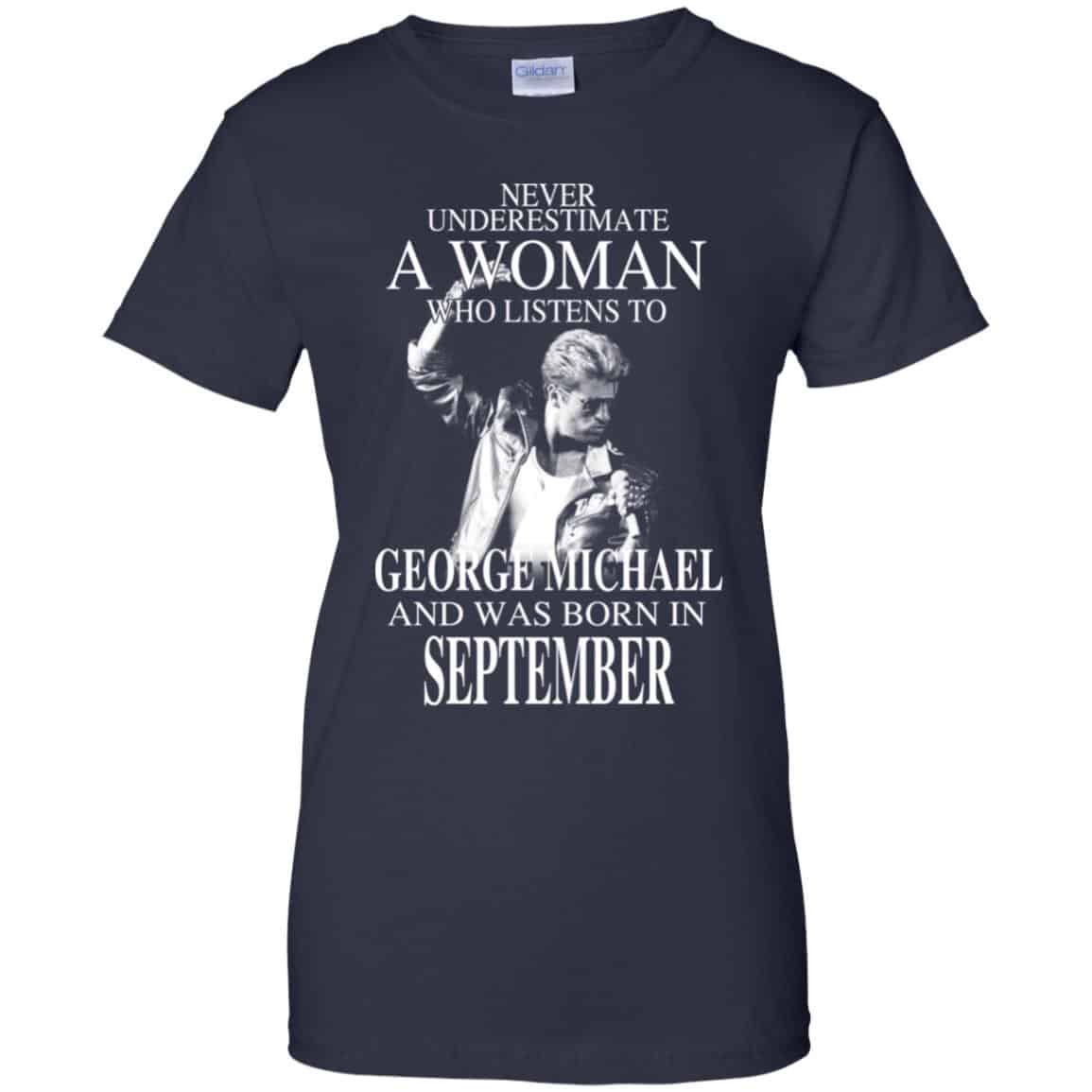 A Woman Who Listens To George Michael And Was Born In September T-Shirts, Hoodie, Tank