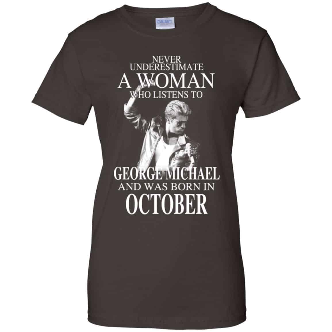 A Woman Who Listens To George Michael And Was Born In October T-Shirts, Hoodie, Tank