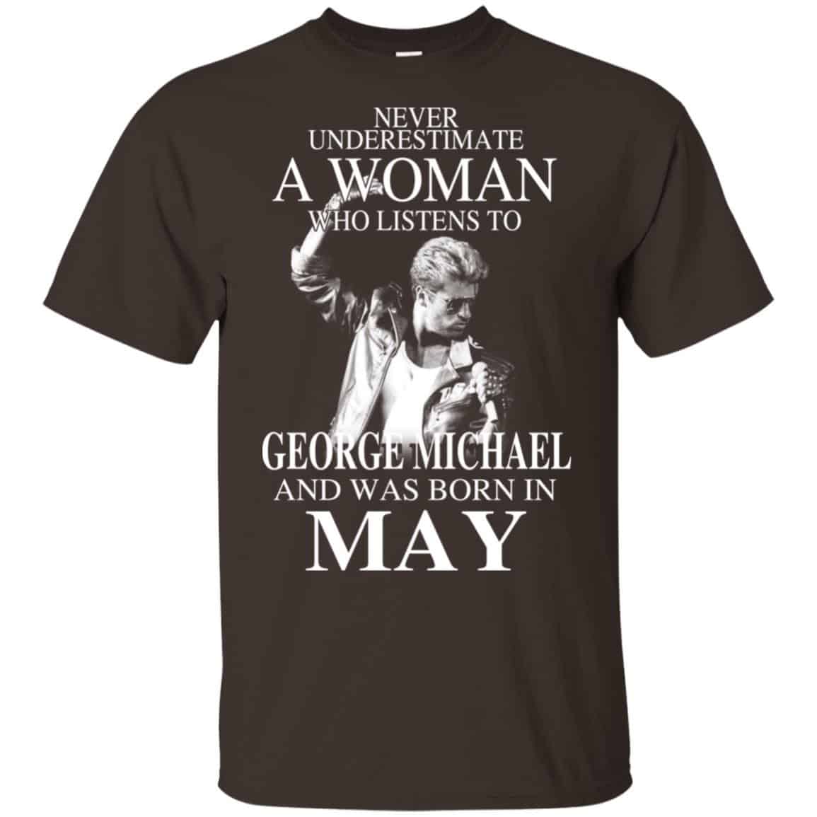 A Woman Who Listens To George Michael And Was Born In May T-Shirts, Hoodie, Tank