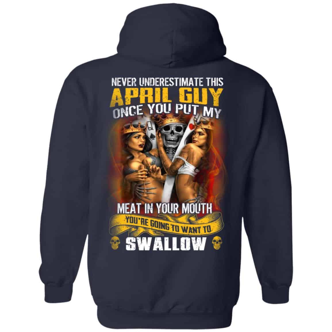 Never Underestimate This April Guy Once You Put My Meat In You Mouth Shirt, Hoodie, Tank
