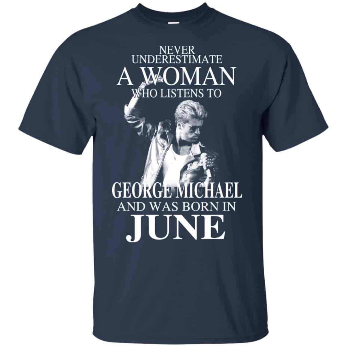 A Woman Who Listens To George Michael And Was Born In June T-Shirts, Hoodie, Tank