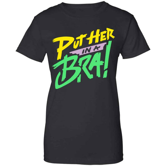 
	Put Her In A Bra! Shirt, Hoodie, Tank