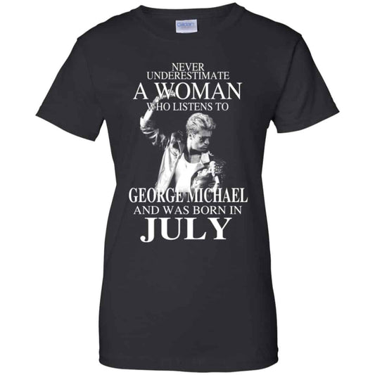 
	A Woman Who Listens To George Michael And Was Born In July T-Shirts, Hoodie, Tank