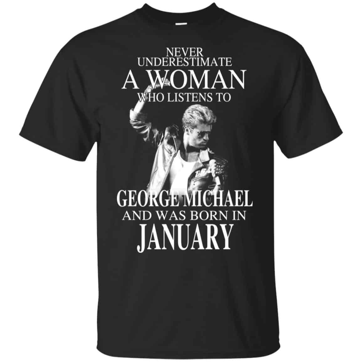 A Woman Who Listens To George Michael And Was Born In January T-Shirts, Hoodie, Tank