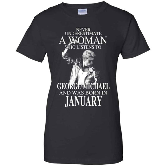 
	A Woman Who Listens To George Michael And Was Born In January T-Shirts, Hoodie, Tank