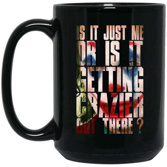 Joker Is It Just Me Or Is It Getting Crazier Out There Mug