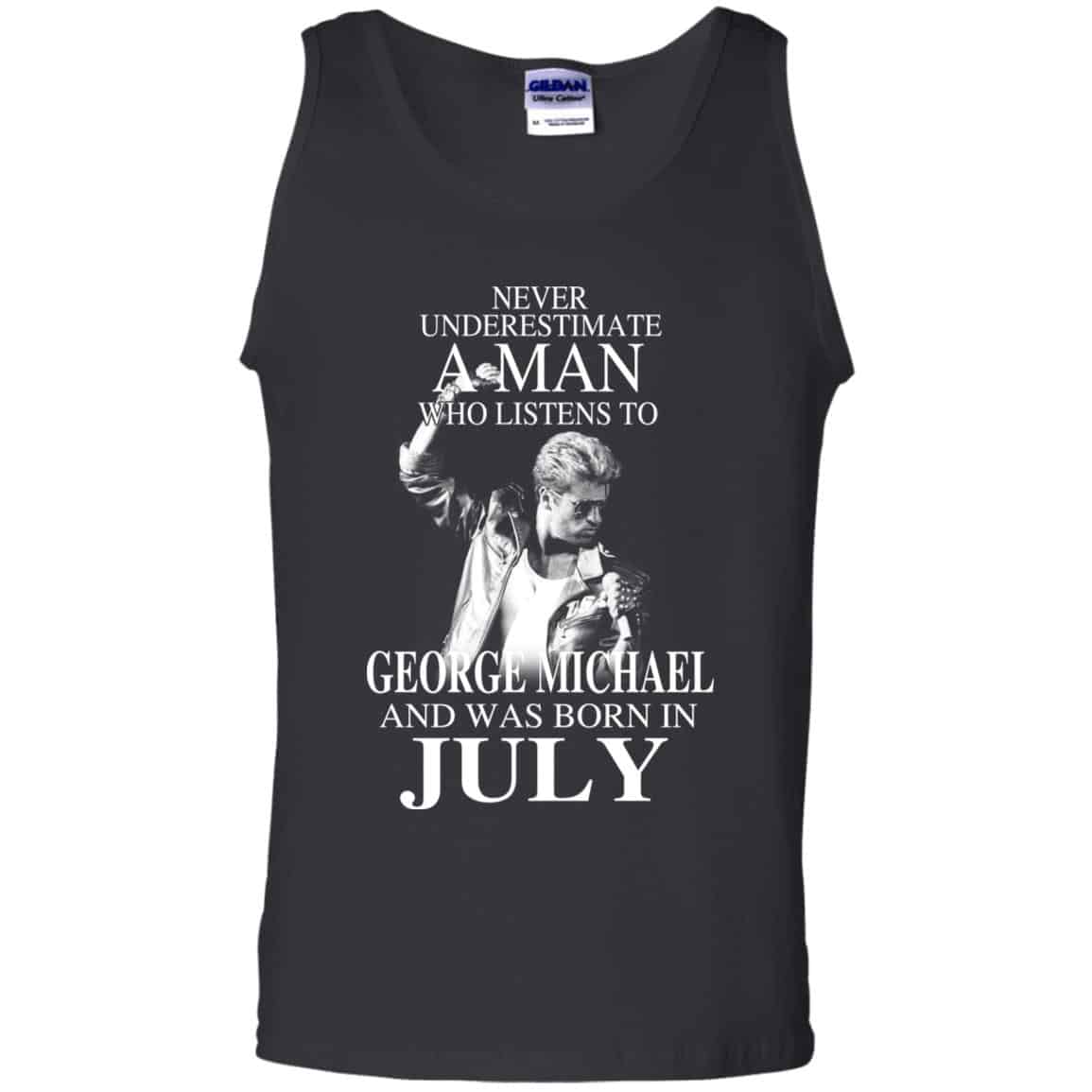 A Man Who Listens To George Michael And Was Born In July T-Shirts, Hoodie, Tank