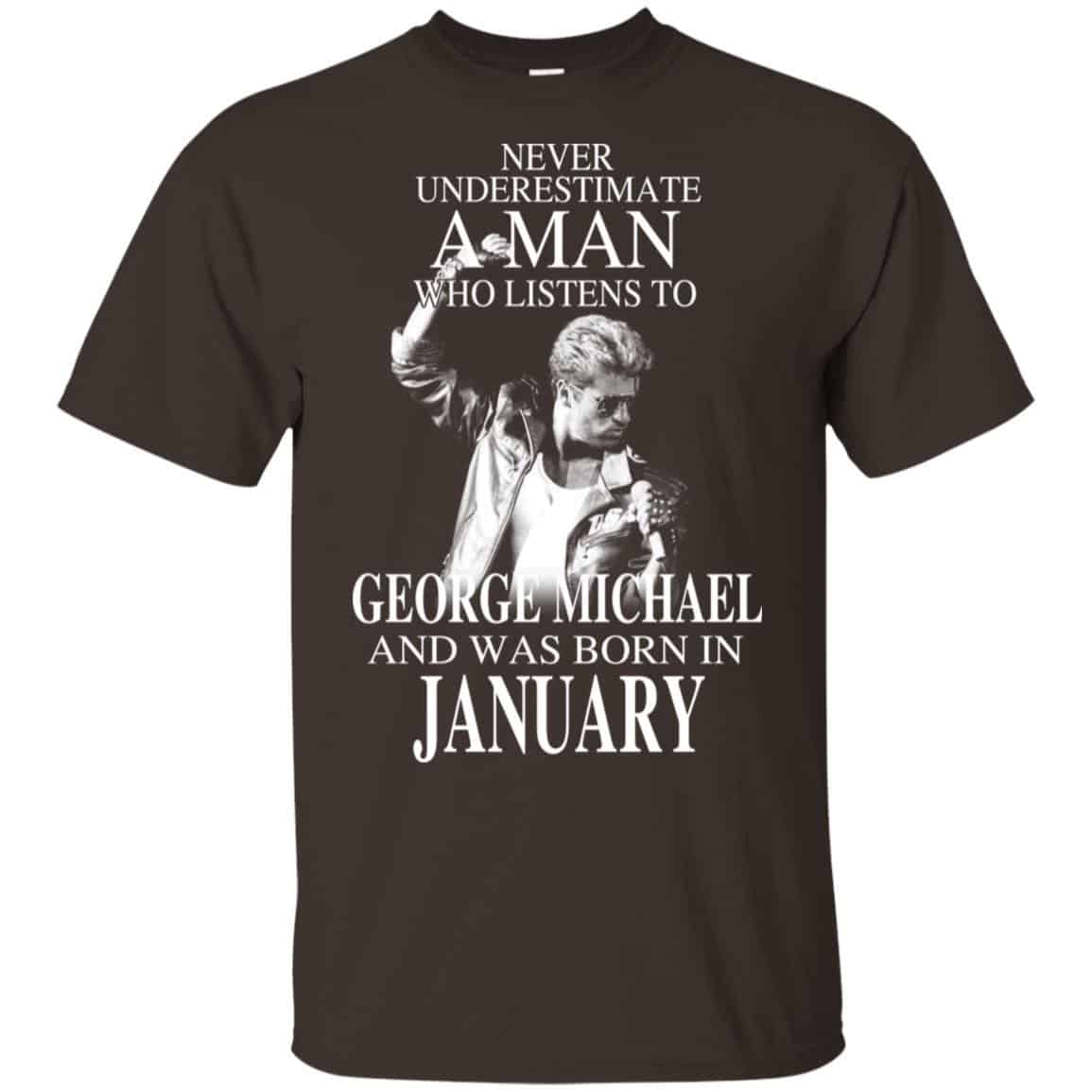 A Man Who Listens To George Michael And Was Born In January T-Shirts, Hoodie, Tank