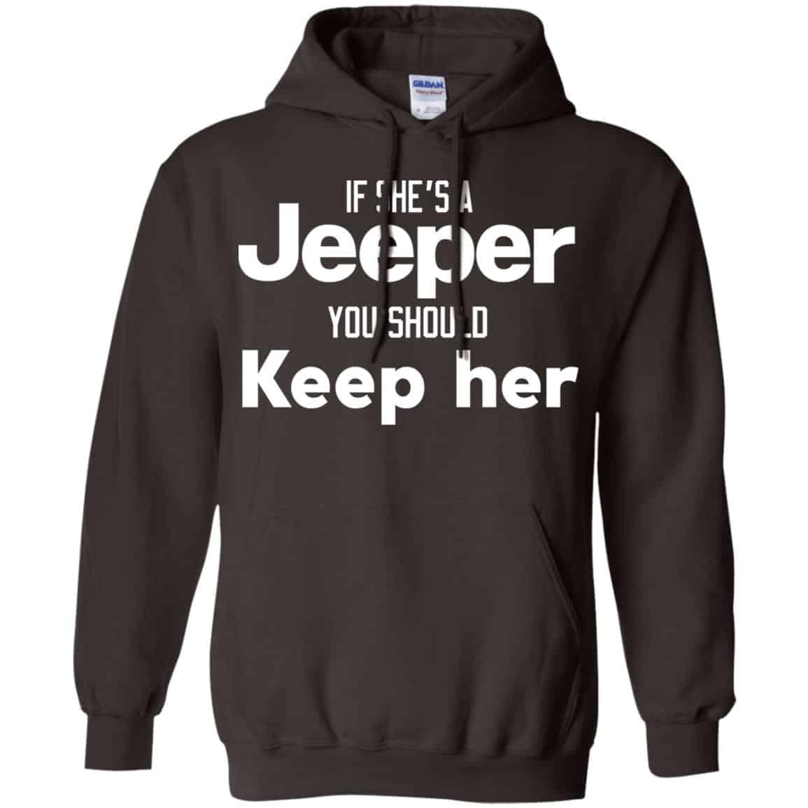 If She’s A Jeeper You Should Keep Her Shirt, Hoodie, Tank