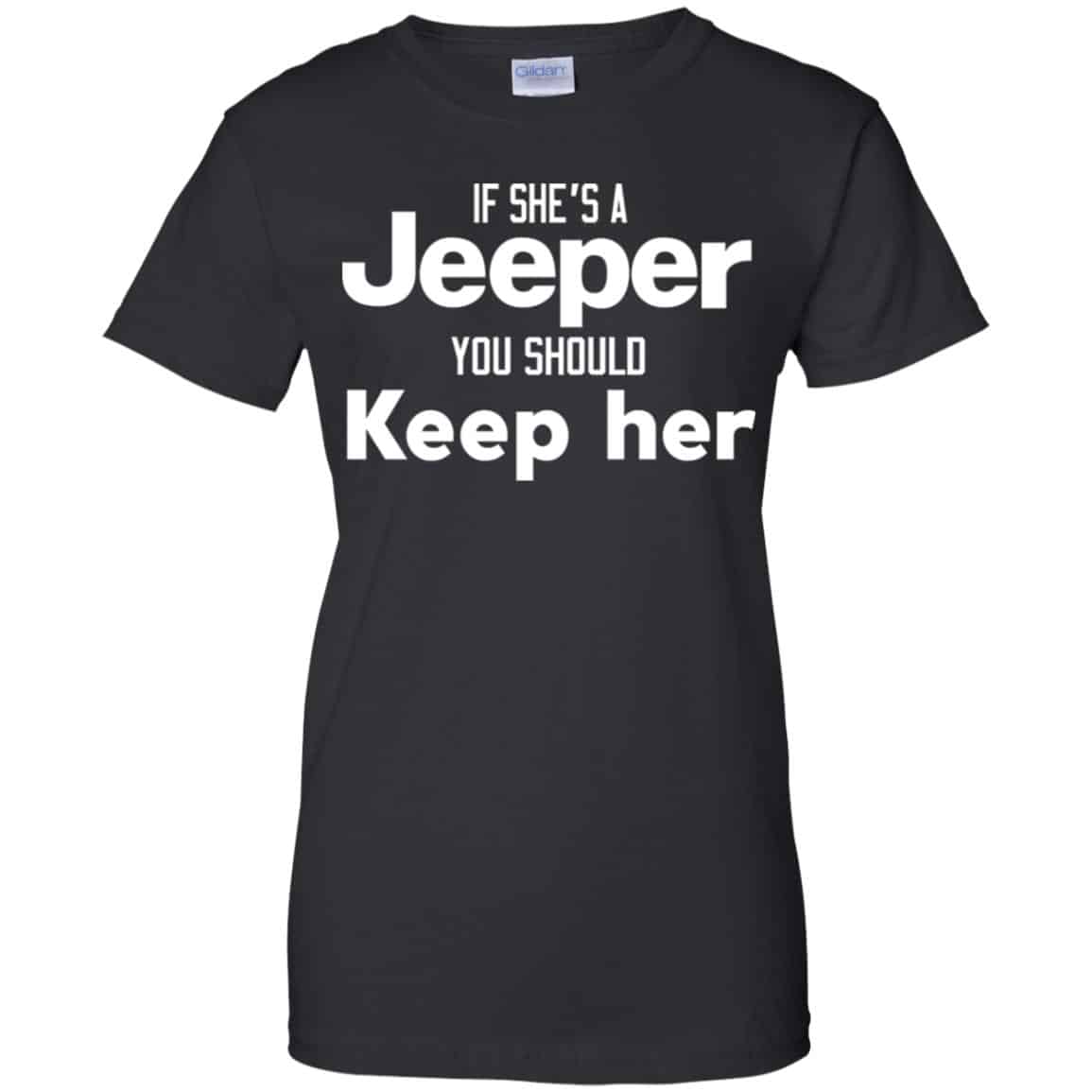 
	If She’s A Jeeper You Should Keep Her Shirt, Hoodie, Tank