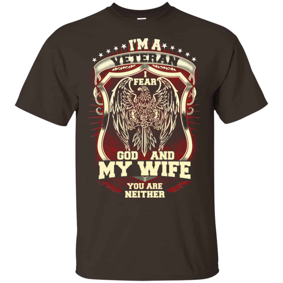 I’m A Veteran I Fear God And My Wife You Are Neither T-Shirts, Hoodie, Tank