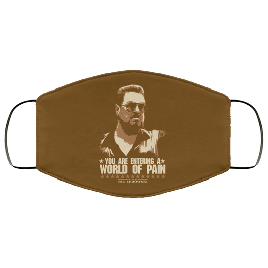 The Big Lebowski You Are Entering A World Of Pain Face Mask
