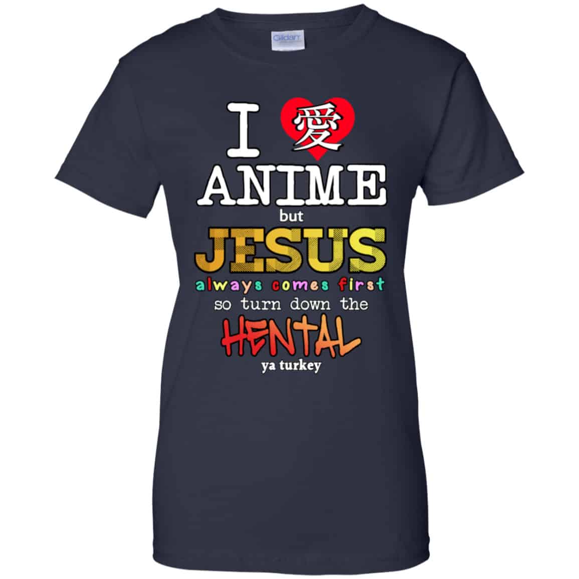 I Love Anime But Jesus Always Comes First So Turn Down The Hentai Shirt, Hoodie, Tank