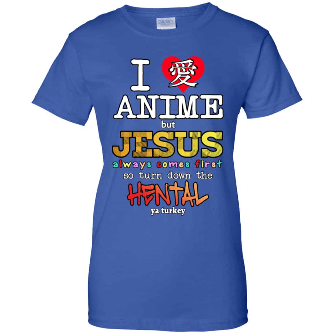 I Love Anime But Jesus Always Comes First So Turn Down The Hentai Shirt, Hoodie, Tank