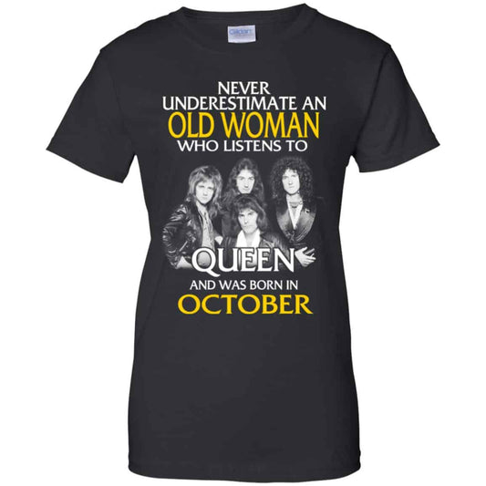 
	An Old Woman Who Listens To Queen And Was Born In October T-Shirts, Hoodie, Tank