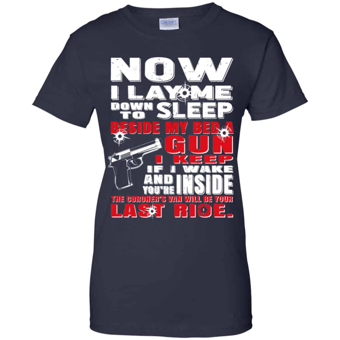 Now I Lay Me Down To Sleep Beside My Bed A Gun I Keep Shirt, Hoodie, Tank