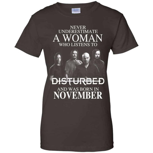 A Woman Who Listens To Disturbed And Was Born In November T-Shirts, Hoodie, Tank