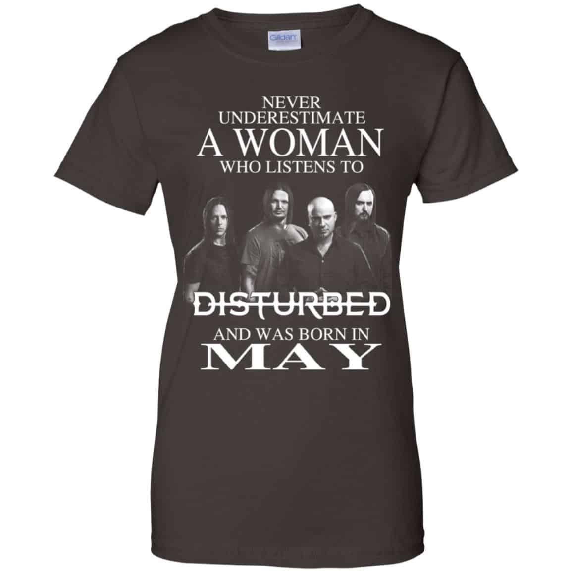 A Woman Who Listens To Disturbed And Was Born In May T-Shirts, Hoodie, Tank