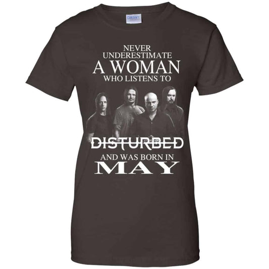 A Woman Who Listens To Disturbed And Was Born In May T-Shirts, Hoodie, Tank