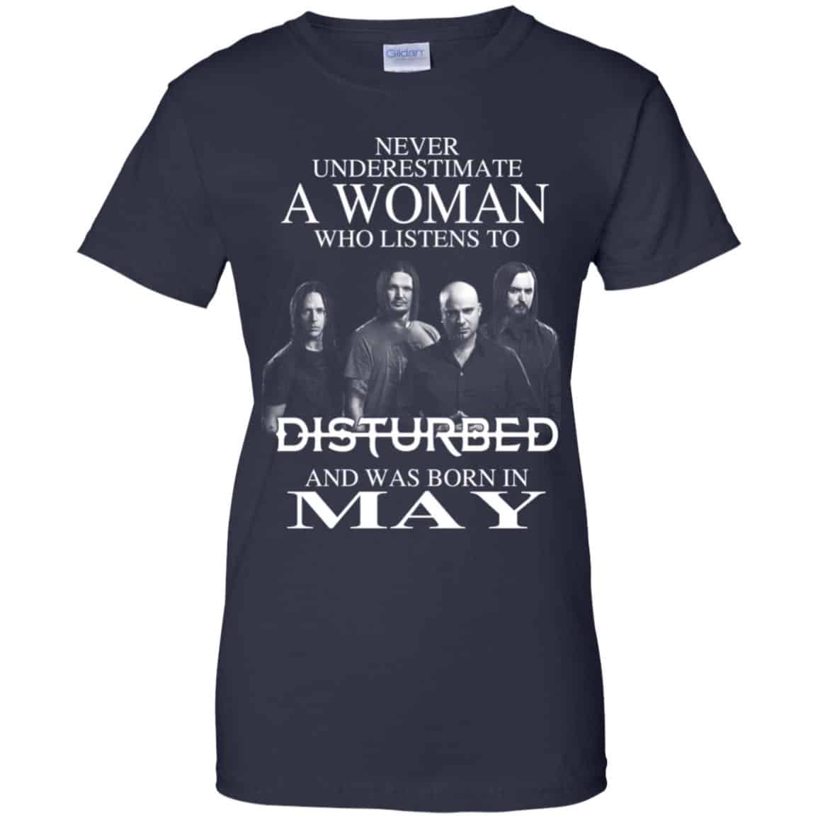 A Woman Who Listens To Disturbed And Was Born In May T-Shirts, Hoodie, Tank