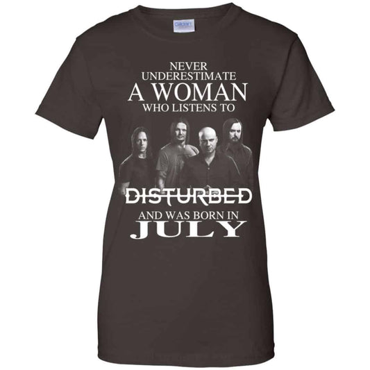 A Woman Who Listens To Disturbed And Was Born In July T-Shirts, Hoodie, Tank