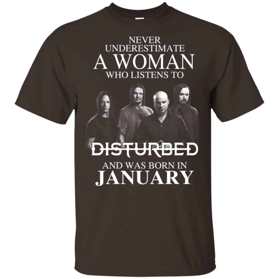 A Woman Who Listens To Disturbed And Was Born In January T-Shirts, Hoodie, Tank