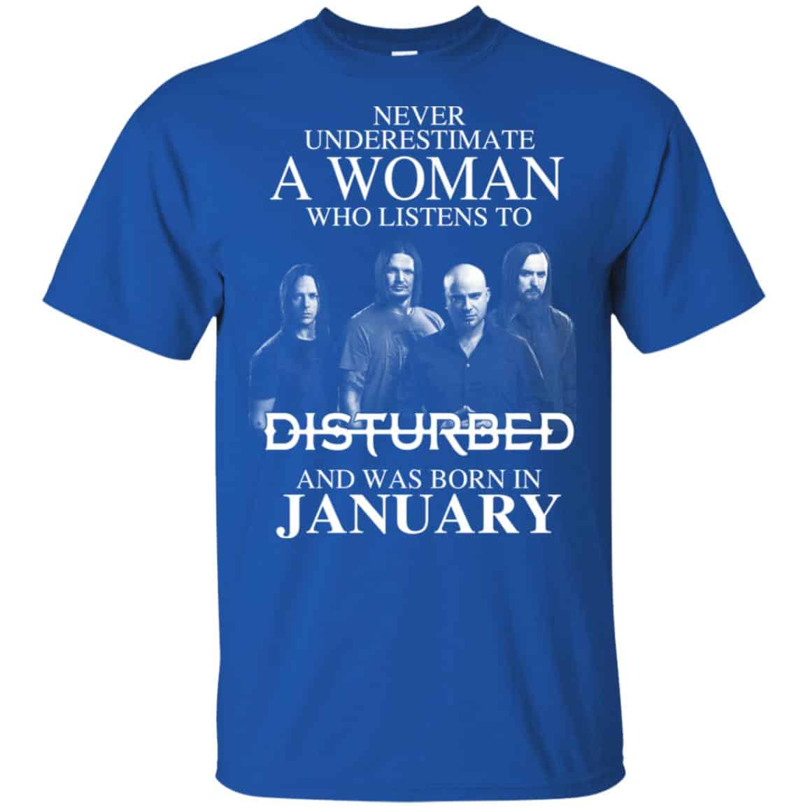 A Woman Who Listens To Disturbed And Was Born In January T-Shirts, Hoodie, Tank
