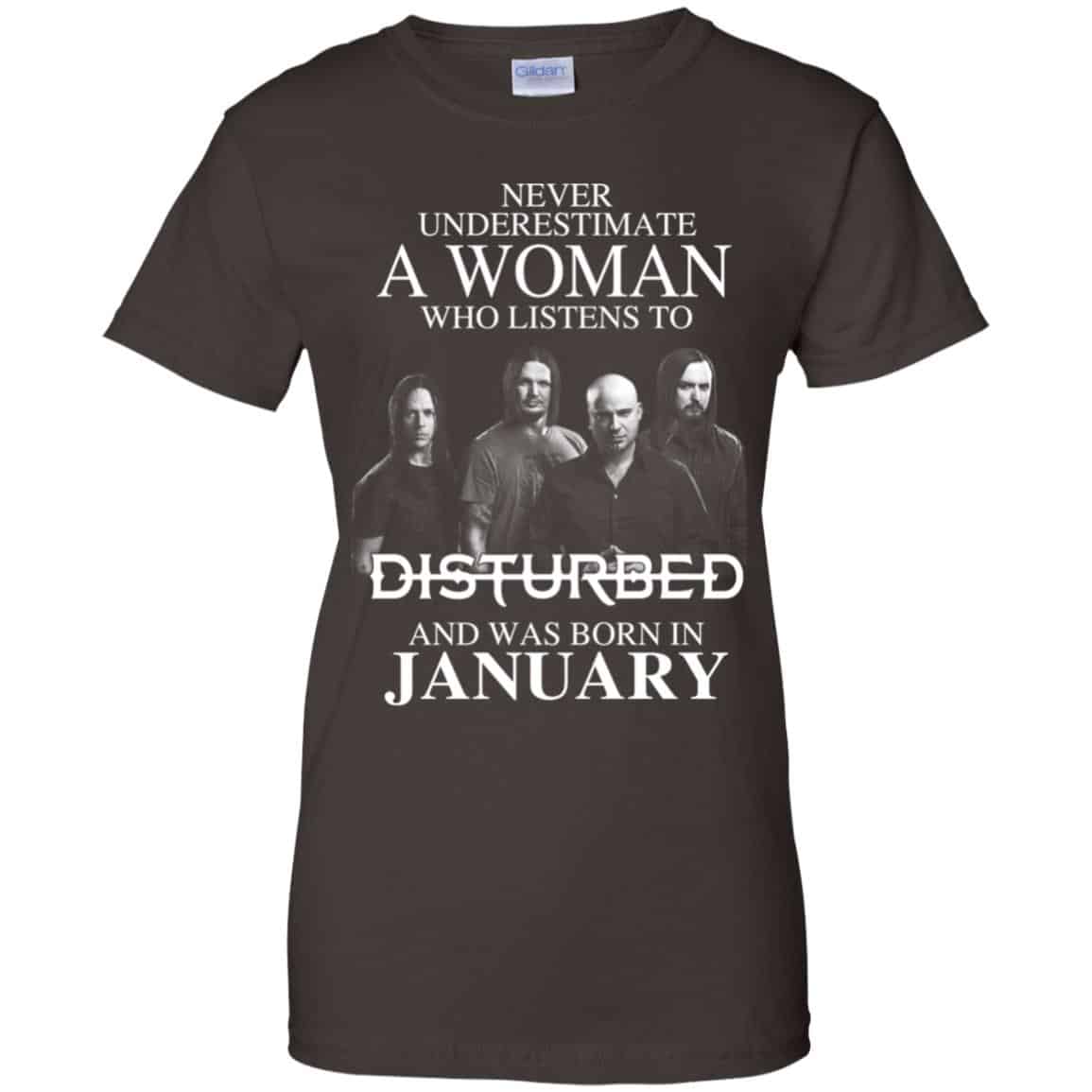 
	A Woman Who Listens To Disturbed And Was Born In January T-Shirts, Hoodie, Tank