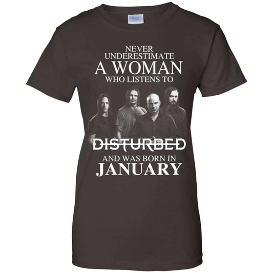 
	A Woman Who Listens To Disturbed And Was Born In January T-Shirts, Hoodie, Tank