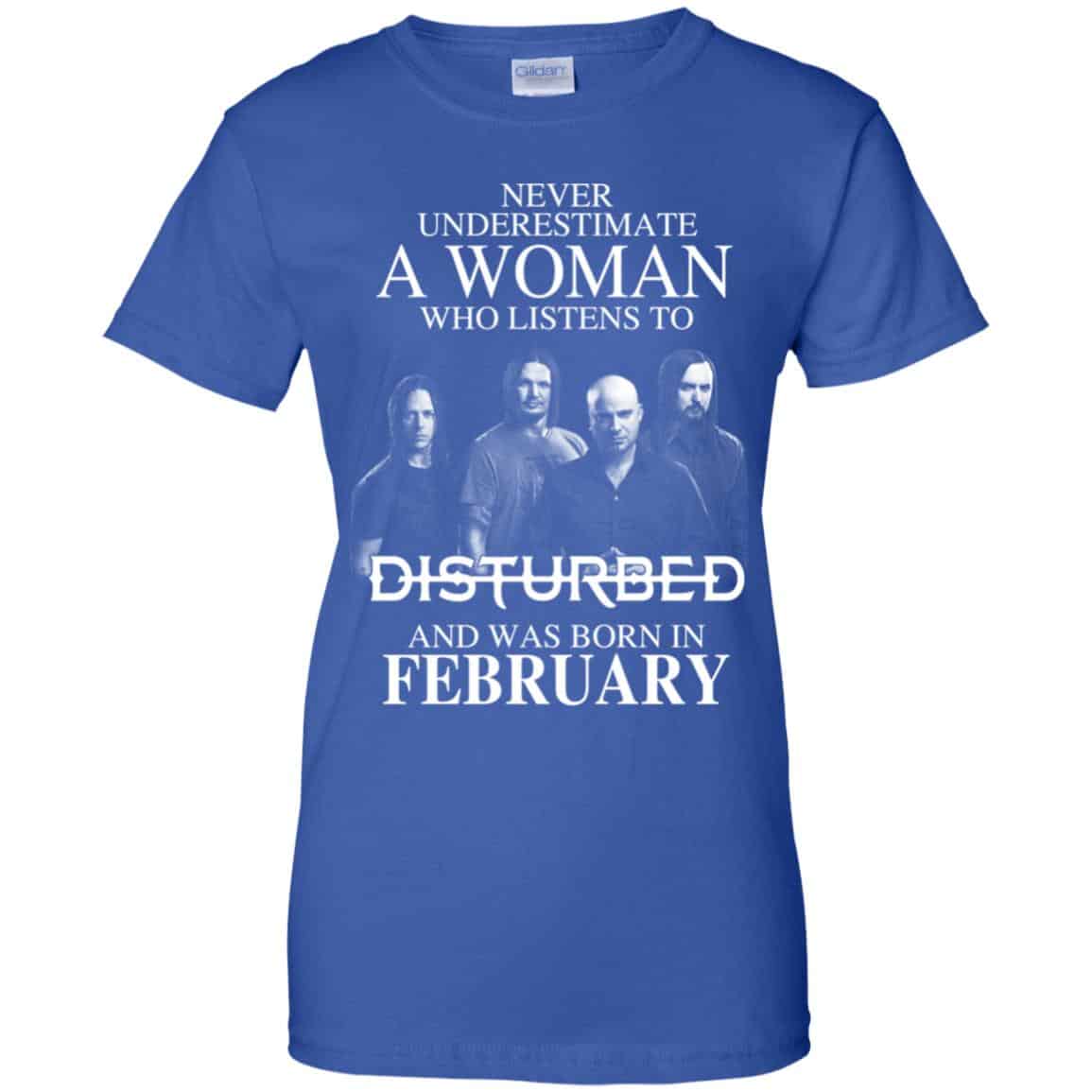 A Woman Who Listens To Disturbed And Was Born In February T-Shirts, Hoodie, Tank