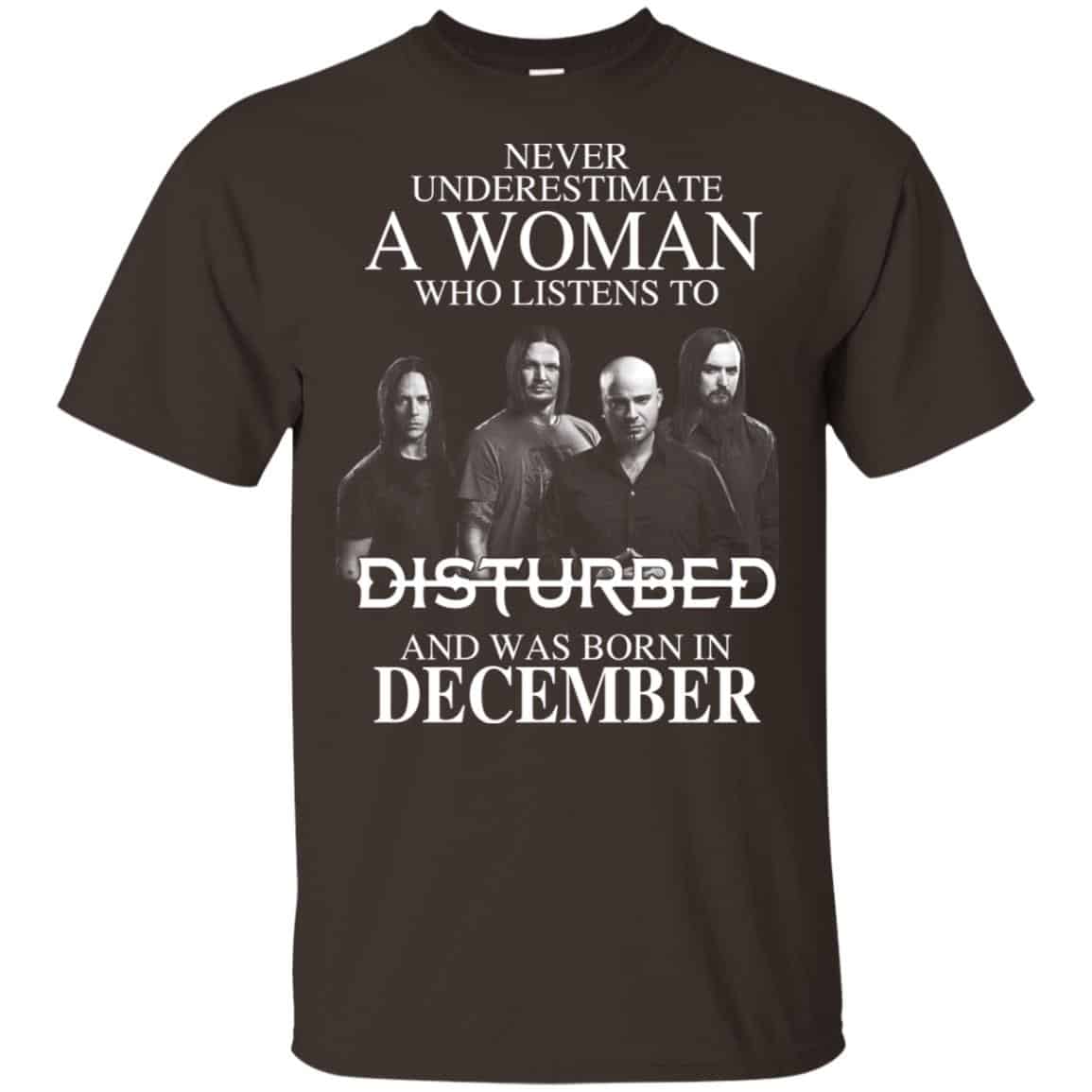 A Woman Who Listens To Disturbed And Was Born In December T-Shirts, Hoodie, Tank