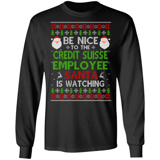 
	Be Nice To The Credit Suisse Employee Santa Is Watching Christmas Sweater, Shirt, Hoodie