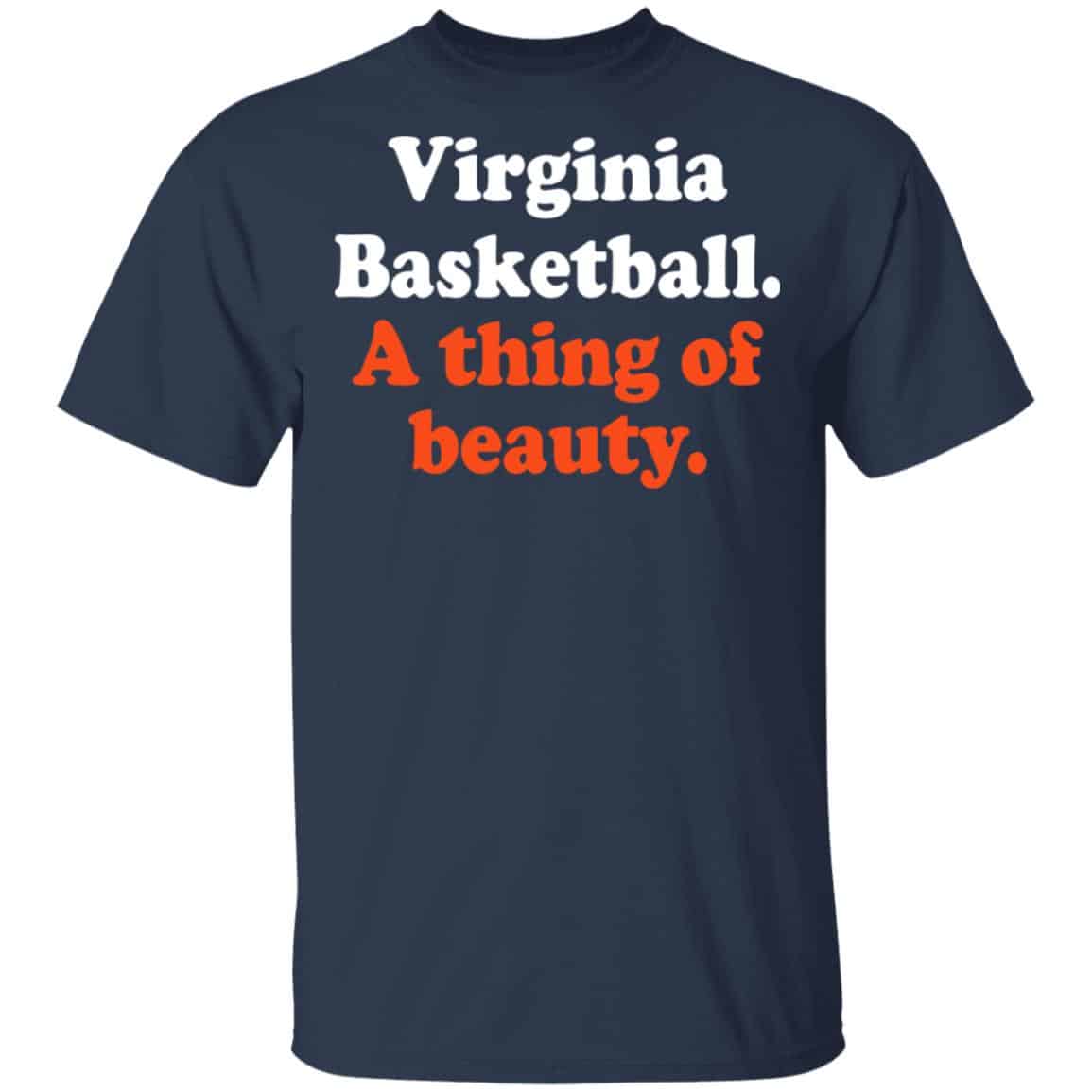 Virginia Basketball A thing Of Beauty Shirt, Hoodie, Tank
