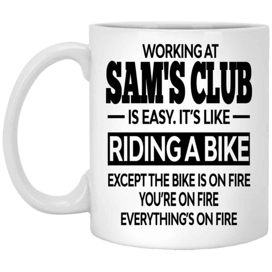 Working At Sam’s Club Is Easy It’s Like Riding A Bike Mug
