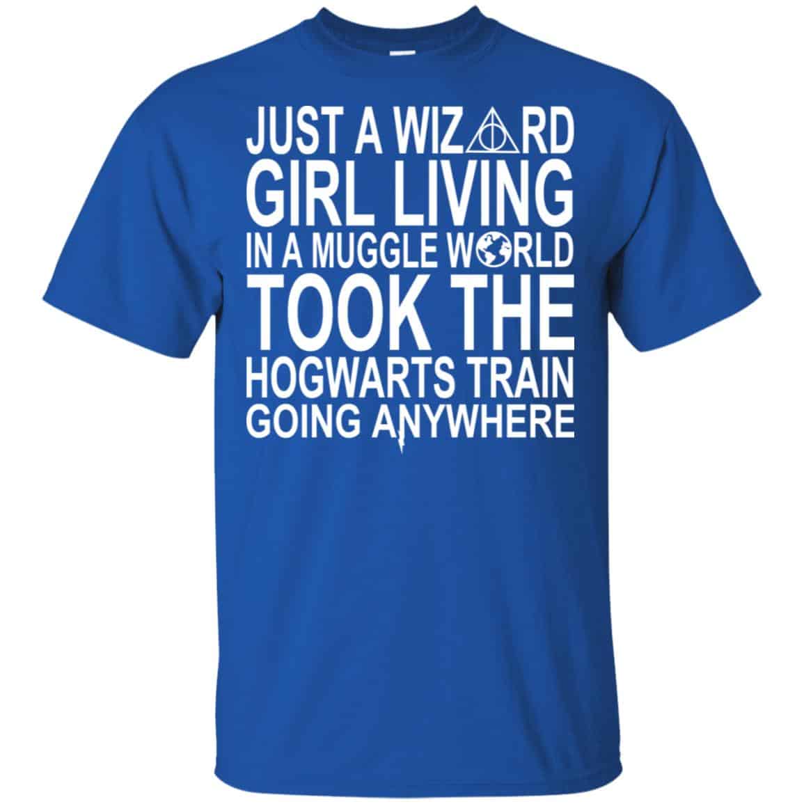 Harry Potter: Just A Wizard Girl Living In A Muggle World Took The Hogwarts Train Going Anywhere T-Shirts, Hoodie, Tank