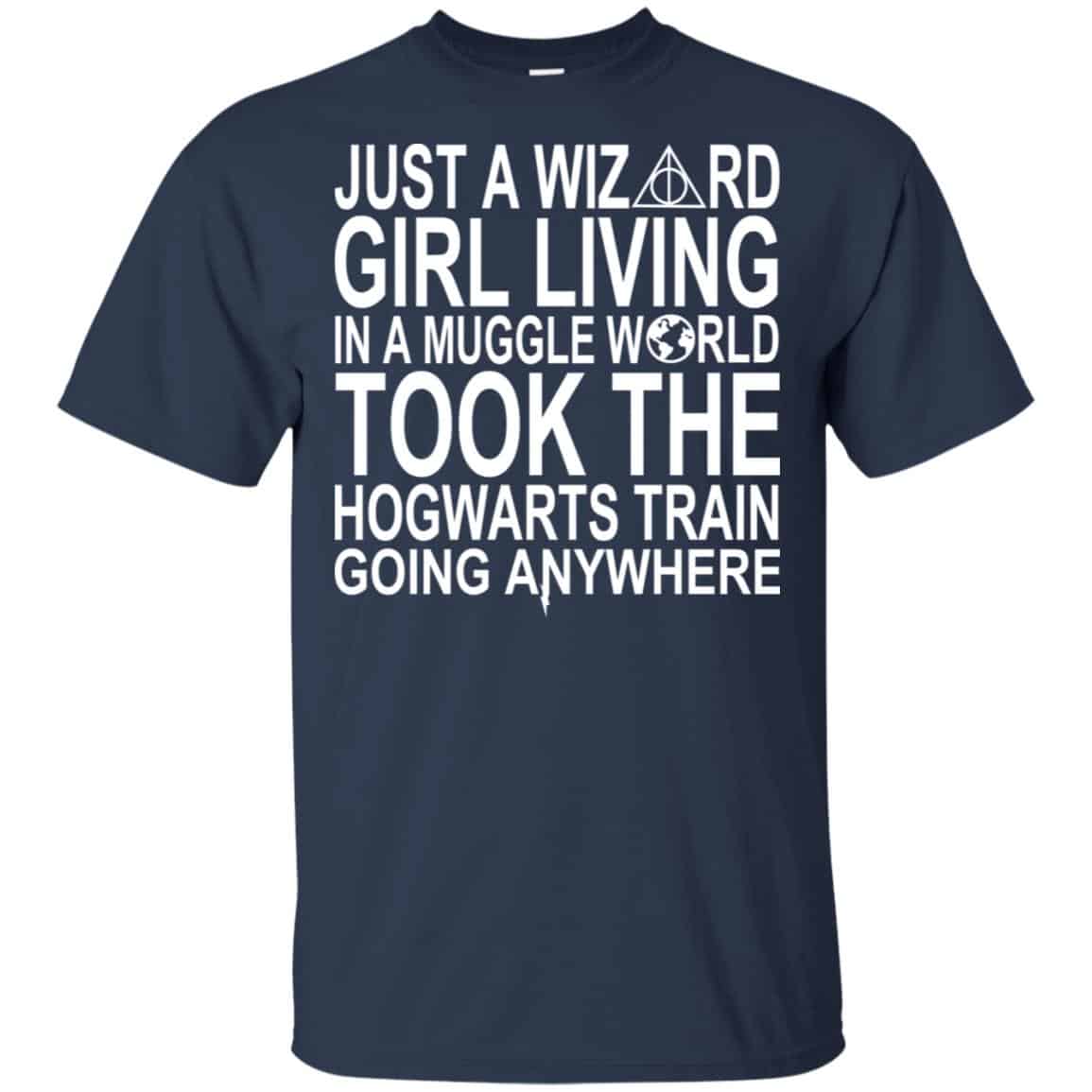 Harry Potter: Just A Wizard Girl Living In A Muggle World Took The Hogwarts Train Going Anywhere T-Shirts, Hoodie, Tank