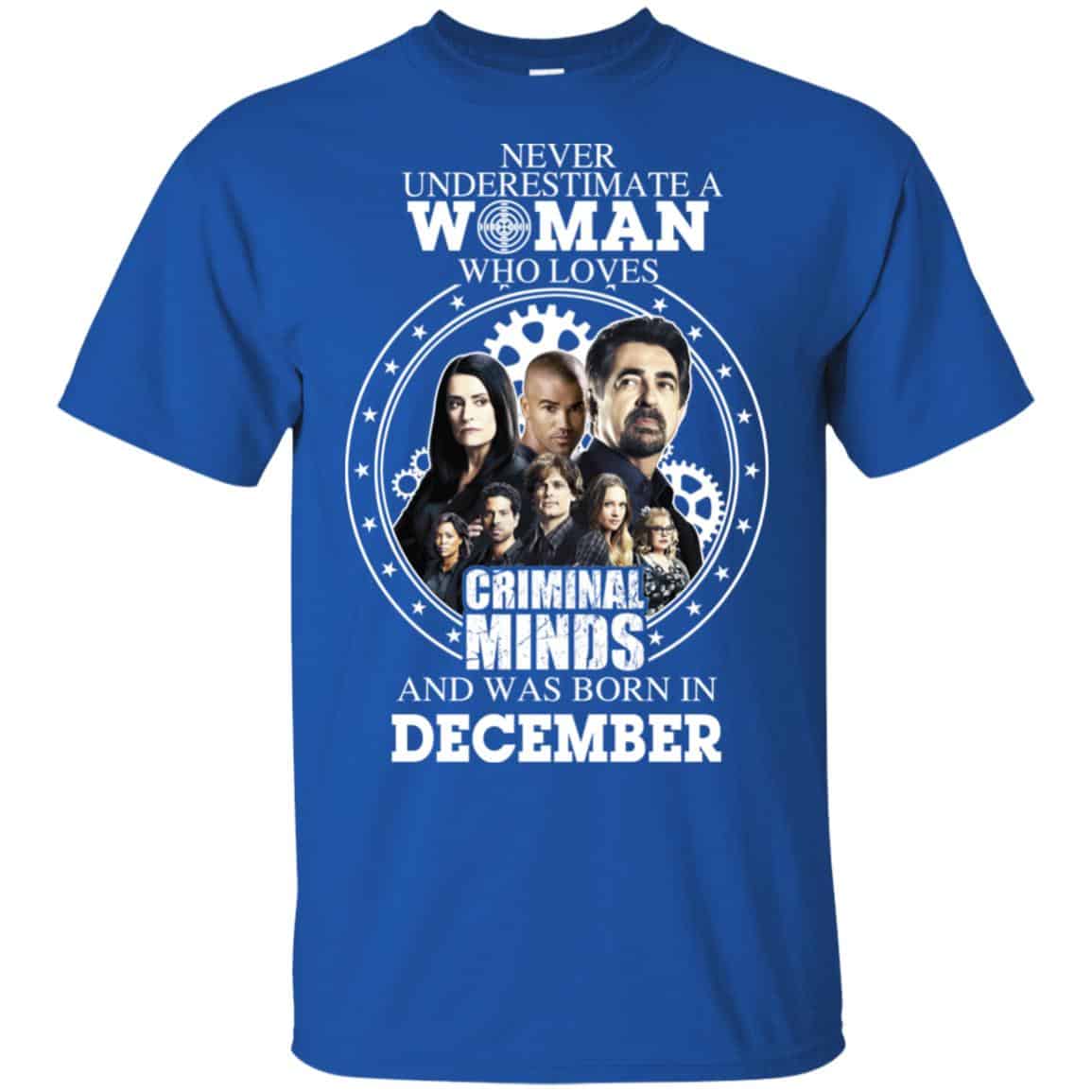 Never Underestimate A Woman Who Loves Criminal Minds And Was Born In December T-Shirts, Hoodie, Tank