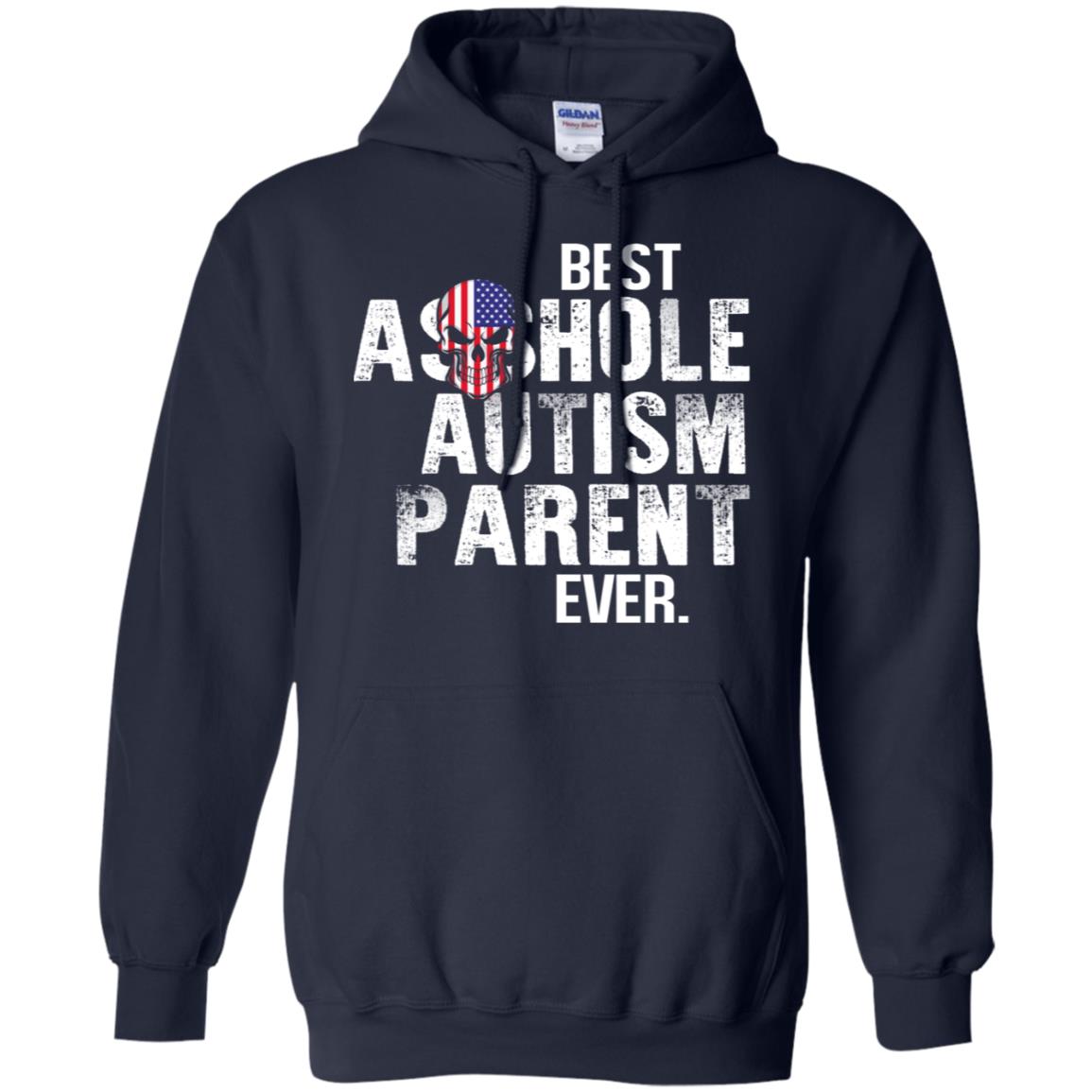 Best Asshole Autism Parent Ever T-Shirts, Hoodie, Tank