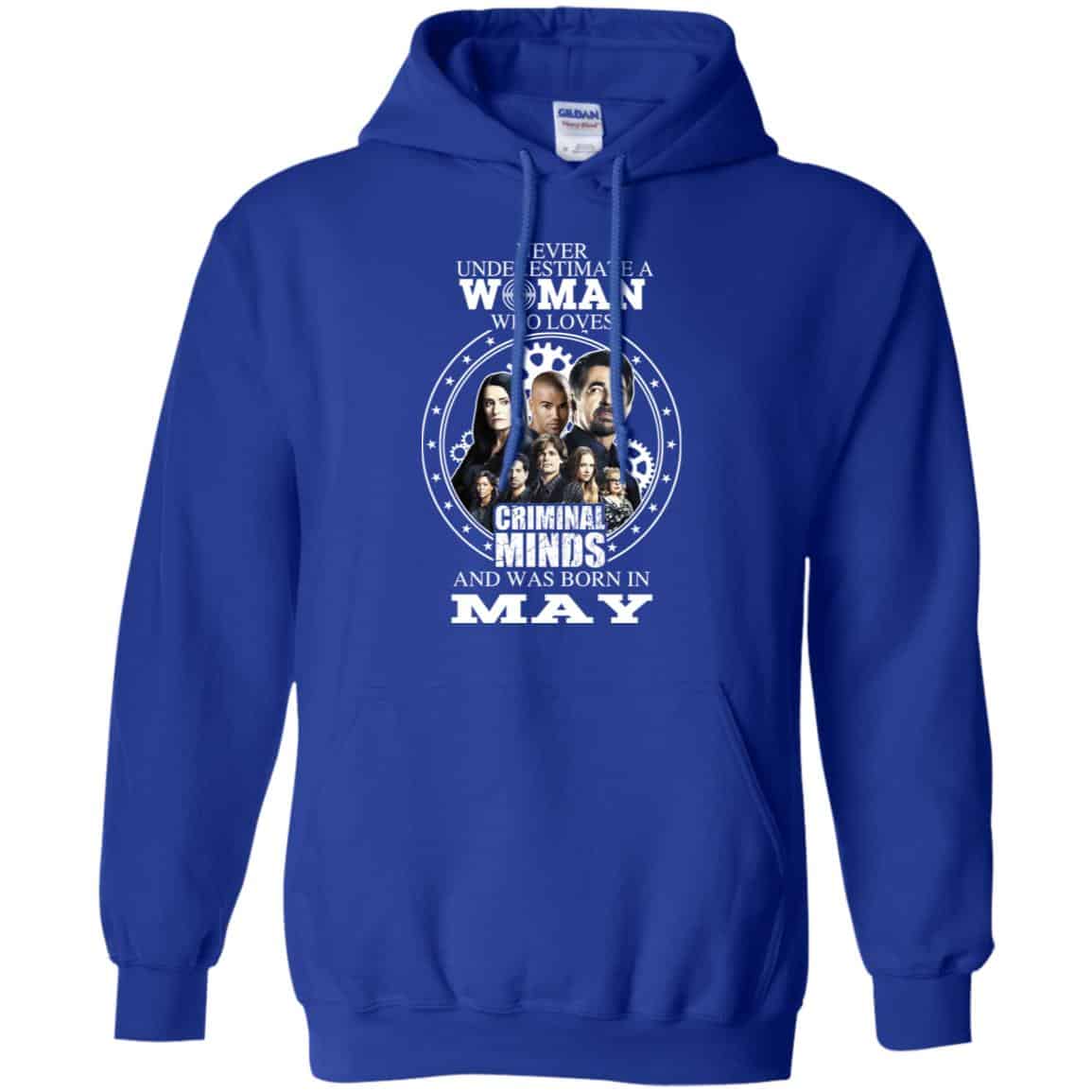 Never Underestimate A Woman Who Loves Criminal Minds And Was Born In May T-Shirts, Hoodie, Tank