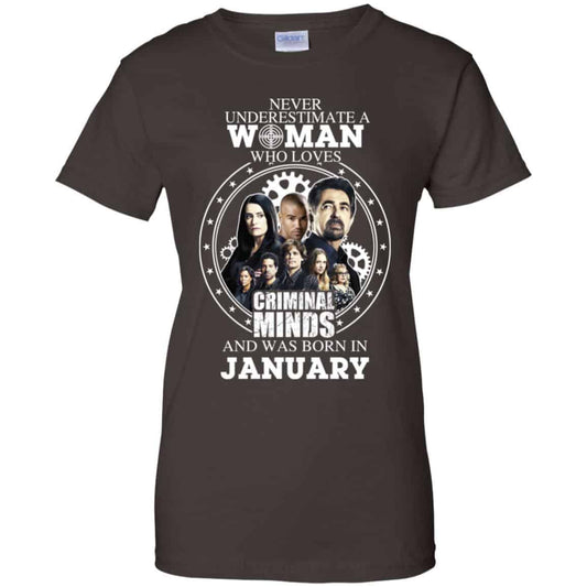 Never Underestimate A Woman Who Loves Criminal Minds And Was Born In January T-Shirts, Hoodie, Tank
