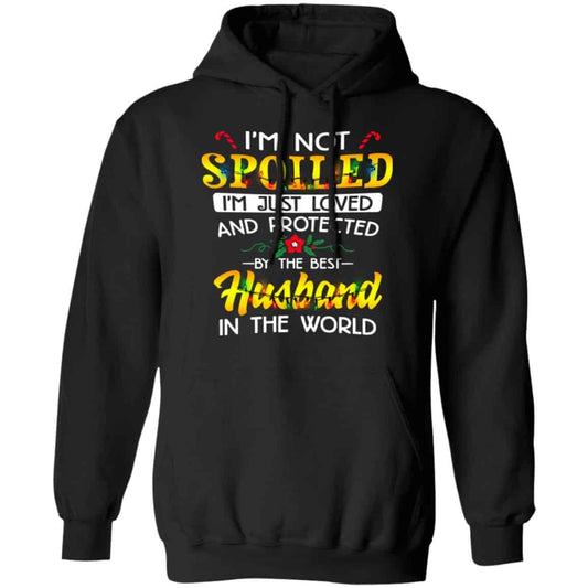 
	I’m Not Spoiled I’m Just Loved And Protected By The Best Husband In The World Shirt, Hoodie, Tank