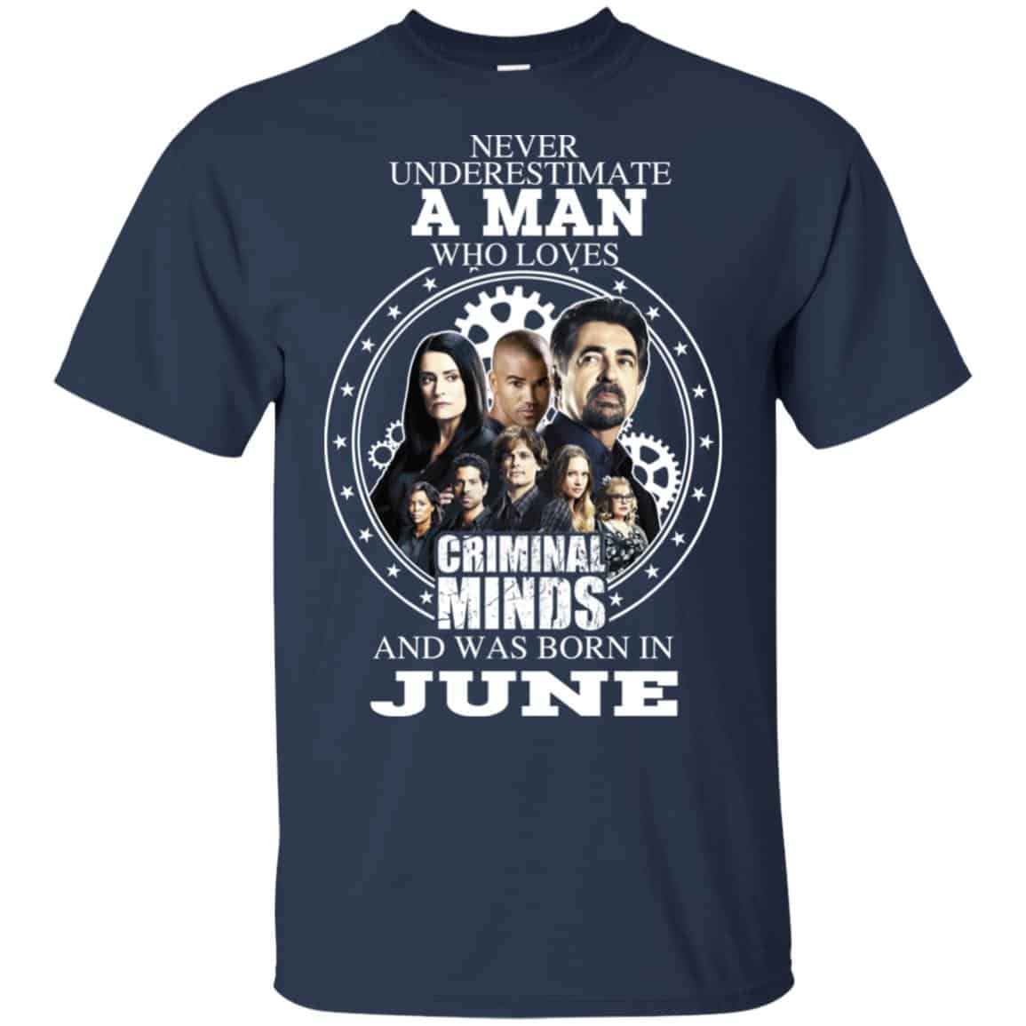 A Man Who Loves Criminal Minds And Was Born In June T-Shirts, Hoodie, Tank