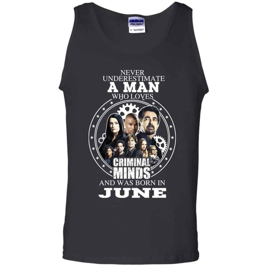 
	A Man Who Loves Criminal Minds And Was Born In June T-Shirts, Hoodie, Tank