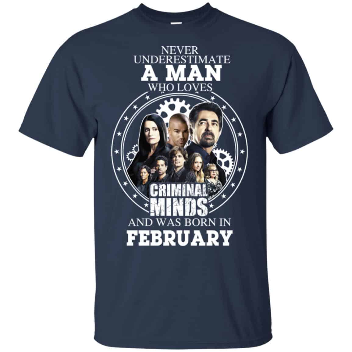 A Man Who Loves Criminal Minds And Was Born In February T-Shirts, Hoodie, Tank